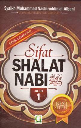 Cover Sifat Shalat Nabi SAW Jilid 1 / Syaikh Muhammad Nashiruddin Al-Albani; Penerjemah, Abu Zakaria al-Atsary