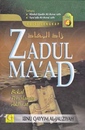 Cover Zadul ma'ad :  Bekal Perjalanan Akhirat jilid 4 / Ibnu Qayyim Al-Jauziyah; penerjemah, Amiruddin Djalil; editor, Tim Griya Ilmu