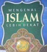 Cover Mengenal Islam Lebih Dekat / Abu anisah Syahrul Fatwa Bin Lukman; Penyunting, Abu fadhli rabbani