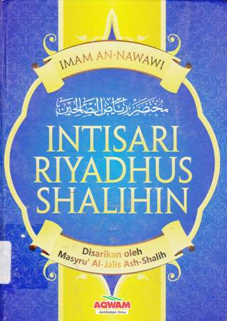 Cover Intisari Riyadush Shalihin / Imam Nawawi; alih bahasa, Yasir Wartadiyana; editor, Ferry Irawan