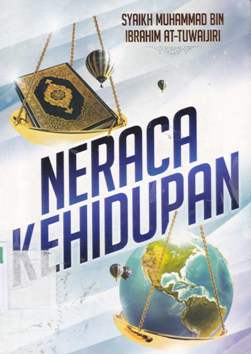 Cover Neraca kehidupan / Muhammad bin Ibrahim At- Tuwaijiri