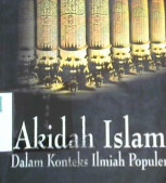 Cover Akidah islam :  Dalam konteks Ilmiah Populer / Kusnadi