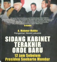 Cover Sidang Kabinet Terakhir Orde Baru / Makmur Makka