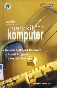 Cover Mahir Merakit Komputer / Miftahul Ulum
