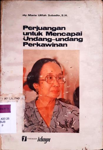 Cover Perjuangan untuk mencapai undang-undang perkawinan :  ( Suatu pengalaman ) / Maria Ullfah Subadio