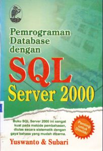 Cover Pemrograman database dengan SQL server 2000 / Yuswanto