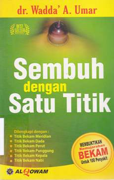 Cover Sembuh dengan Satu Titik / Wadda'A Umar; Editor, Effendy abu ahmad
