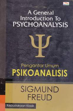 Cover Pengantar umum psikoanalisis :  A general introduction to psychoanalysis / Sigmund Freud