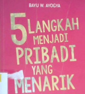 Cover Lima Langkah Menjadi Pribadi yang Menarik / Bayu W Ayogga