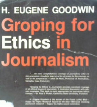 Cover Groping for ethics in jurnalisme / H. Eugene Goodwin