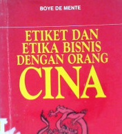 Cover Etiket dan etika bisnis dengan orang Cina, / Boye De Munte