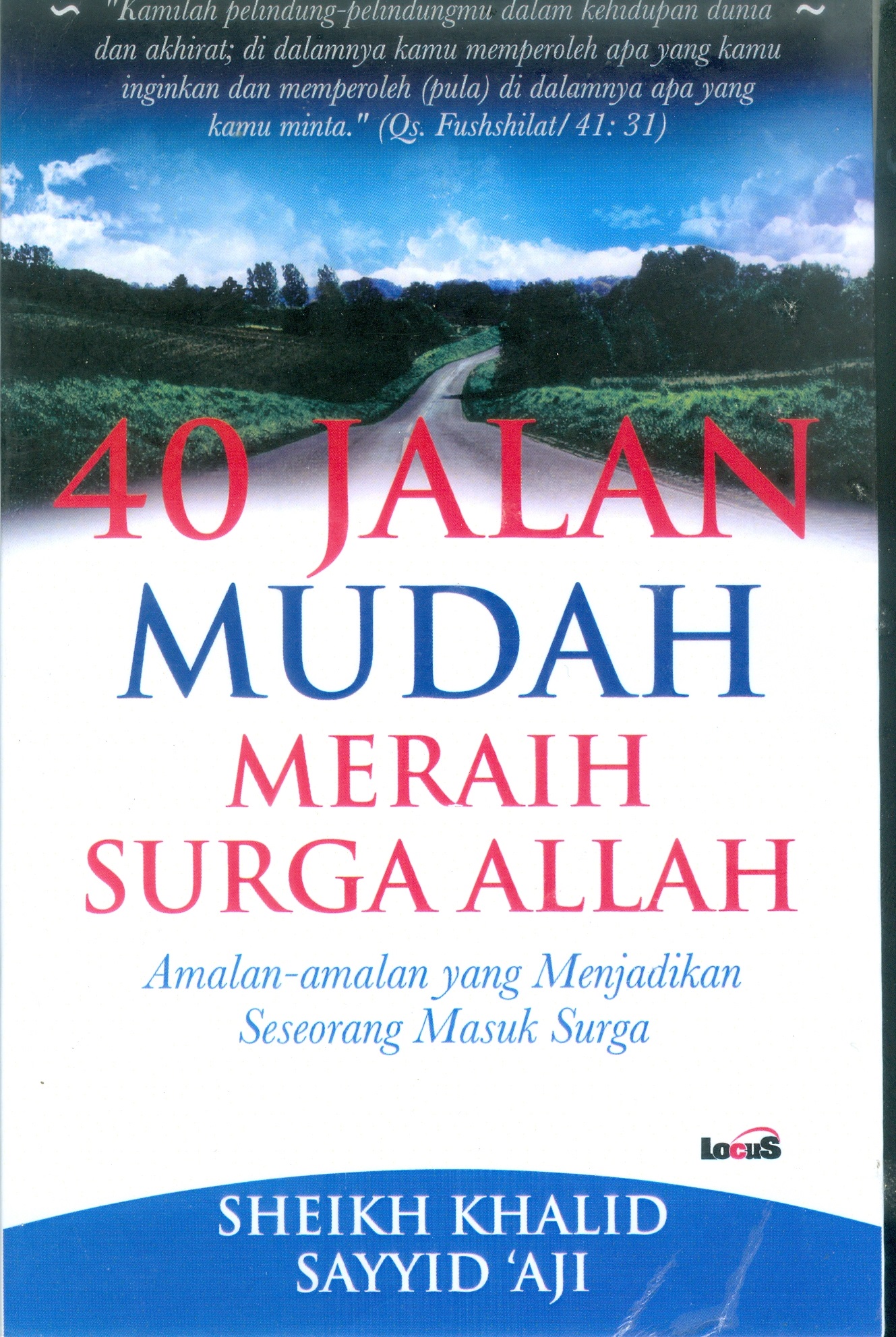 Cover Empat puluh jalan mudah mencari surga Allah :  Amalan-amalan yang menjadikan seseorang masuk surga / Sheikh Khalid Sayyid 'Ali ; Penerjemah Ahmad Asnawi, S.Pd.