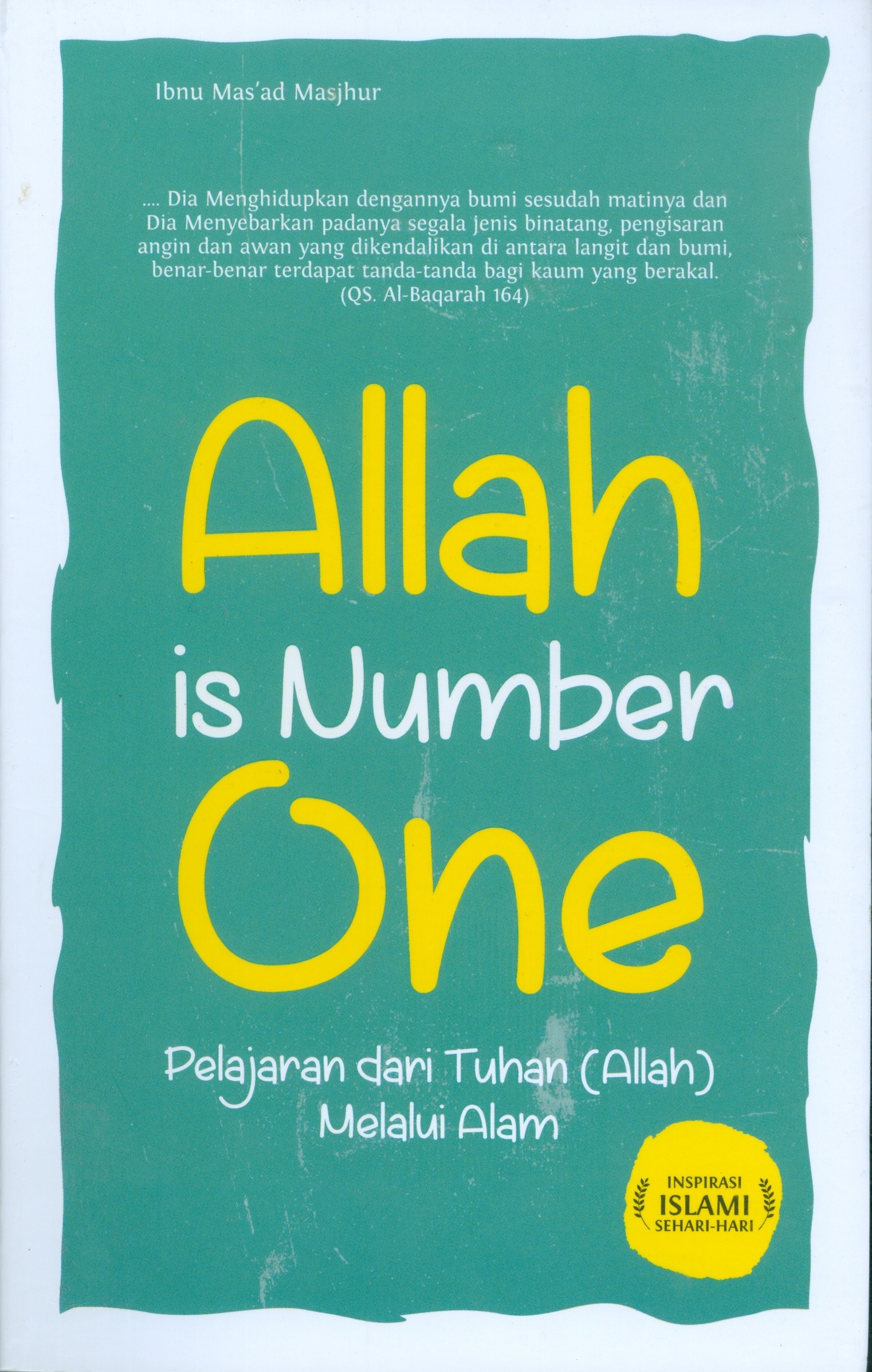 Cover Allah Is Number One :  Pelajaran Dari Tuhan (Allah) Melalui Alam / Ibnu Mas'ad Masjhur; Editor Ian