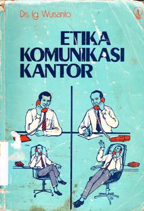 Cover Etika komunikasi kantor / Wursanto