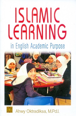 Cover Islamic learning in english academic purpose / Ahwy Oktradiksa, M.Pd.I