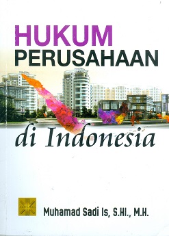 Cover Hukum perusahaan di Indonesia / Muhamad Sadi Is