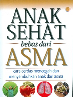 Cover Anak sehat bebas dari asma / Rena Aryandani