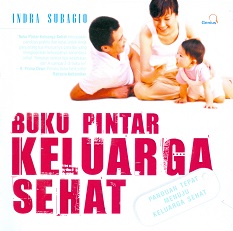 Cover Buku pintar keluarga sehat / Indra Subagio