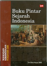 Cover Buku pintar sejarah Indonesia / Tim Bina Karya SMK
