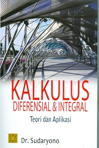 Cover Kalkulus diferensial dan integral :  Teori dan aplikasi / Sudaryono