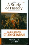 Cover A Story of history :  Buku babon studi sejarah / Arnold J Toynbee