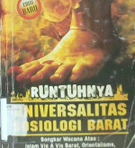 Cover Runtuhnya universalitas sosiologi barat
