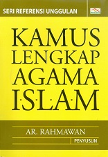 Cover Kamus lengkap agama islam / AR. Rahmawan
