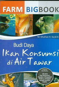Cover Farm big book :  Budi daya ikan konsumsi di air tawar / M. Ghufron H. Kordi K; Editor, Th Arie Prabawati