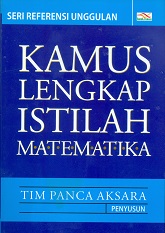 Cover Kamus Lengkap Istilah Matematika / Tim Panca Aksara