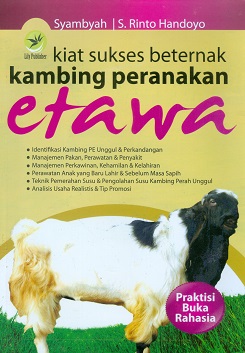 Cover Kiat sukses beternak kambing peranakan kambing peranakan etawa / Syambyah; S. Rinto Handoyo; Editor, Hermita P