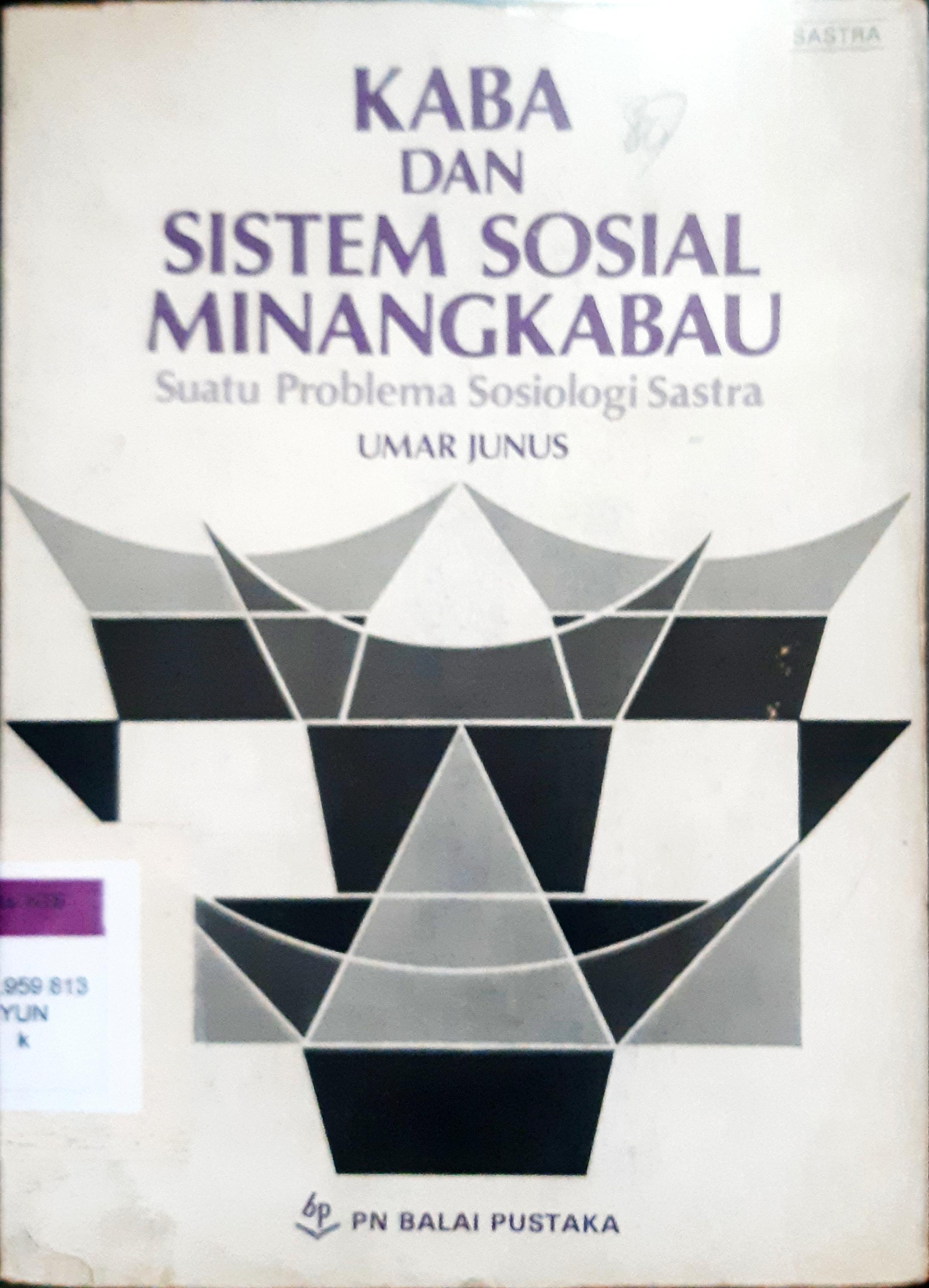 Cover Kaba dan sistem sosial Minangkabau :  Suatu problema sosiologi sastra / Umar Yunus