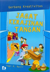 Cover Gerbang kreativitas : Jagat kerajinan tangan / Yopi H. Nasir; Editor A. Ruhimat