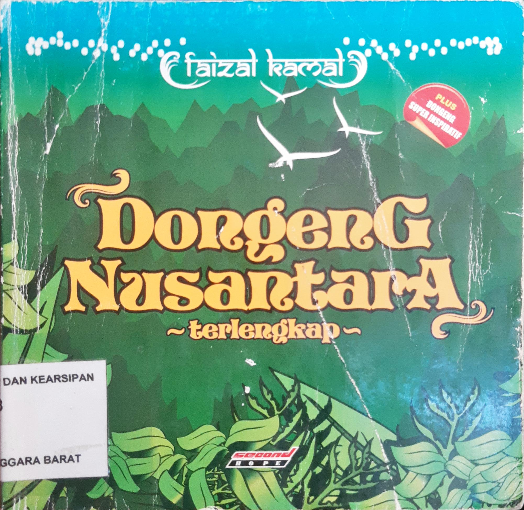 Cover Dongeng Nusantara :  Terlengkap / Faizal Kamal