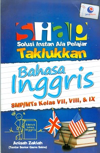 Cover Siap taklukkan bahasa inggris SMP/MTs VII, VIII DAN IX / Anisah Zakiah; Editor, Chrisna Farmadiani