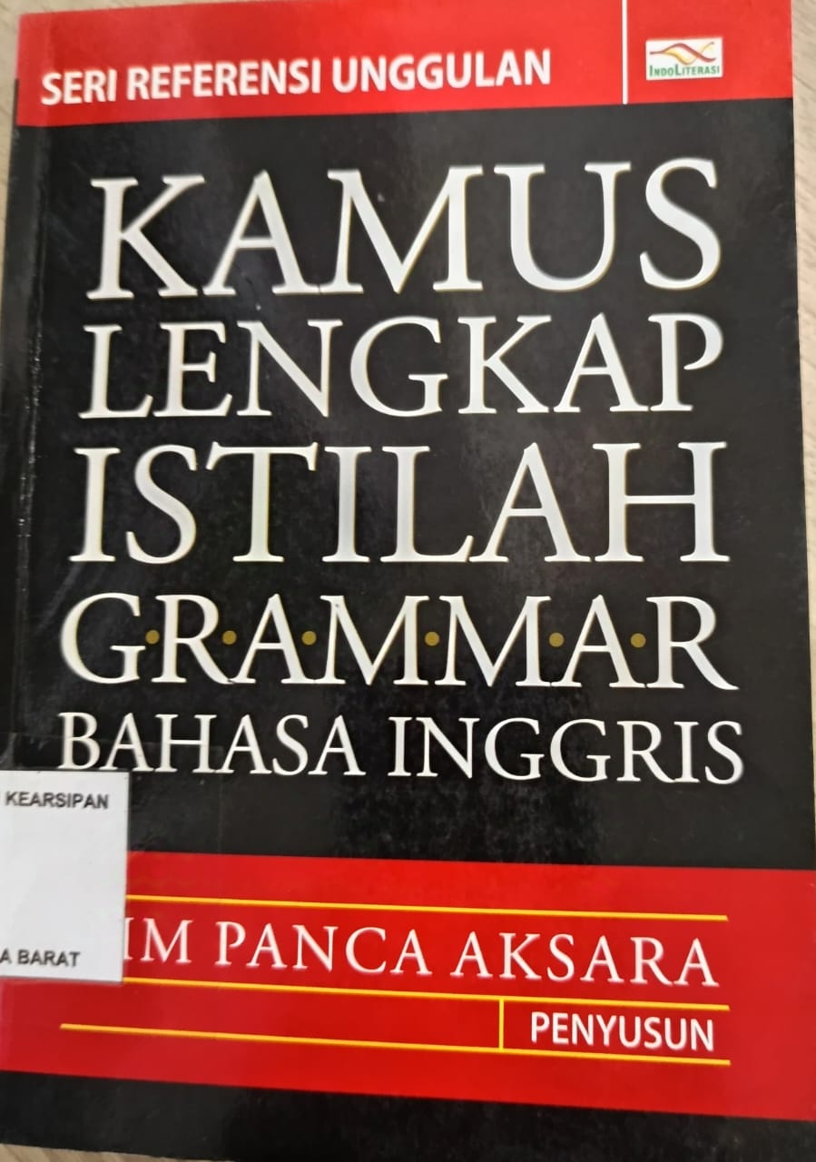 Cover Kamus Lengkap  Istilah Grammar Bahasa Inggris / Tim Pnaca Aksara