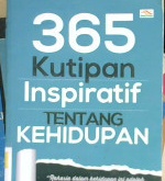 Cover Tiga ratus enam puluh lima Kutipan Inspiratif Tentang Kehidupan / Luthfi Subagio