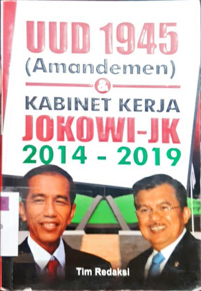 Cover Undang-Undang 1945 ( Amandemen ) & Kabinet Kerja Jokowi-JK 2014-2019