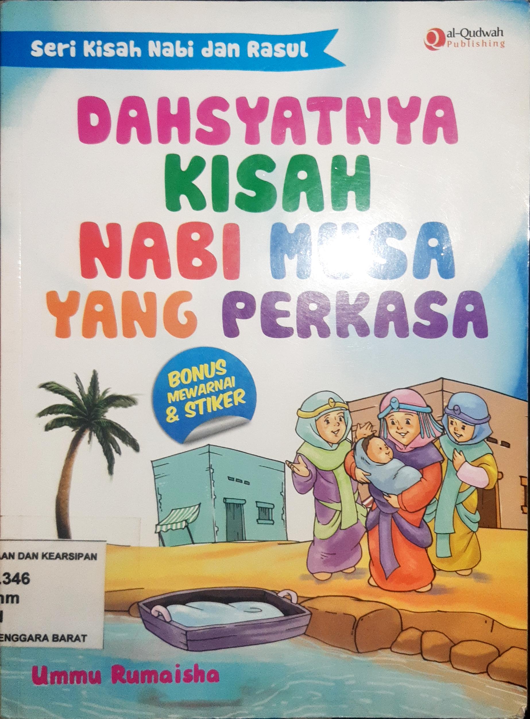 Cover Dahsyatnya Kisah Nabi Musa yang Perkasa / Ummu Runaisha