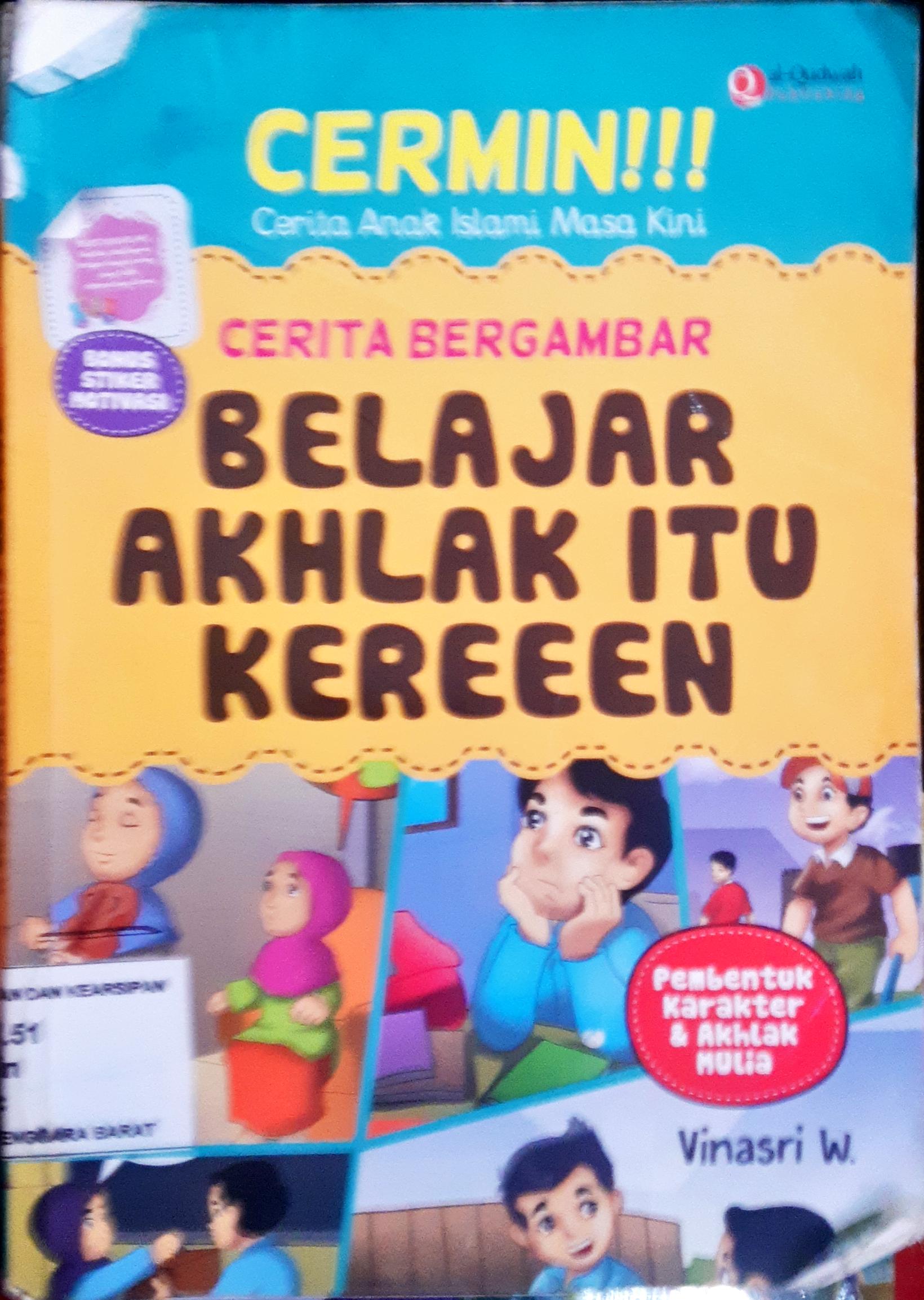 Cover Cerita Bergambar :  Belajar akhlak itu keren / Vinasri W