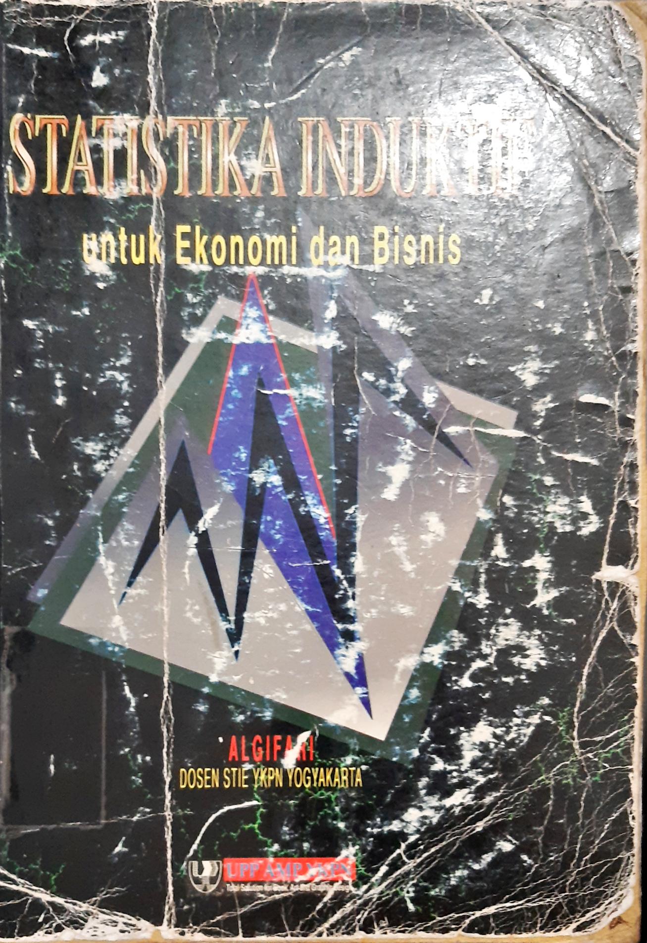 Cover Statistika induktif :  Untuk ekonomi dan bisnis / Al Gifari