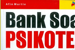 Cover Bank soal psikotes kerja : Tip dan Trik sukses Lolos tes masuk BUMN, Swasta Masional/Internasional, NGO / Afin Murtie