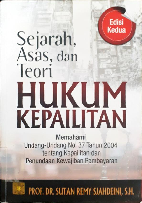 Cover Sejarah, asas, dan teori hukum kepailitan / Sultan Remy Syahdeini