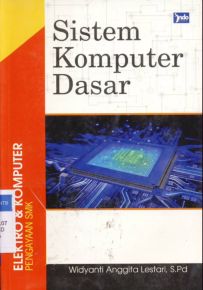 Cover Sistem Komputer Dasar / Widyanti Anggita Lestari, S.Pd