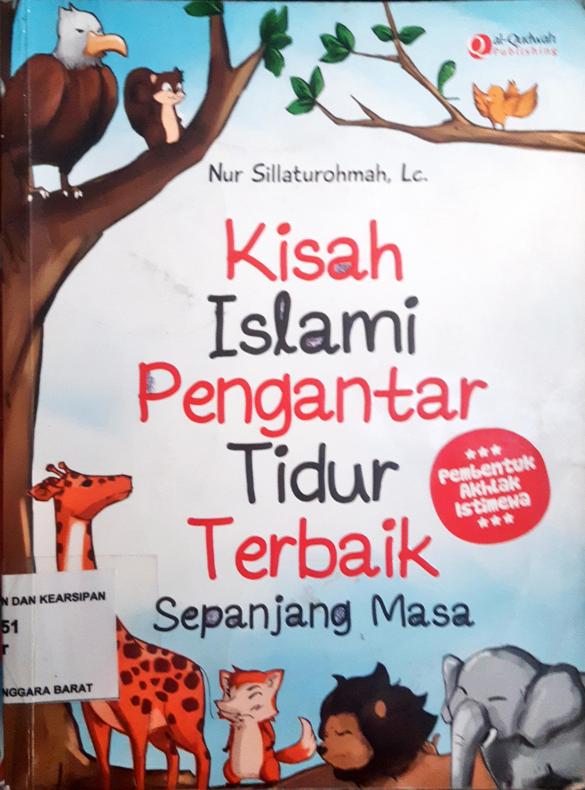 Cover Kisah islami pengantar tidur terbaik sepanjang masa / Nur Sillaturohmah