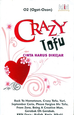Cover Crazy tofu :  Cinta harus dikejar / Editor Fint
