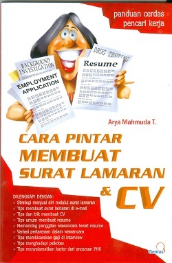 Cover Cara pintar membuat surat lamaran dan CV / Arya Mahmuda T; Editor, Mustofa