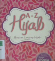 Cover A-Z hijab :  Panduan lengkap hijab