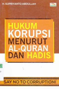 Cover Hukum korupsi menurut Al-Qur'an dan Hadis / H. Supriyanto Abdullah