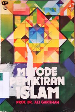 Cover Metode pemikiran Islam / Prof.DR. Ali Garishah