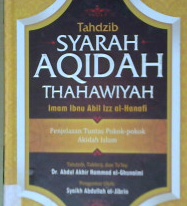 Cover Tahdziib syarah aqidah thahawiyah :  Penjelasan tuntas pokok-pokok akidah Islam / Imam Ibnu Abil Izz al-Hanafi; Penerjemah, Izzudin Karimi, Lc.
